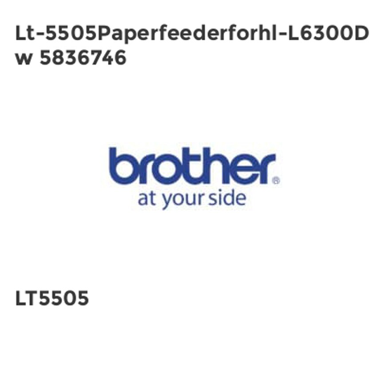 Brother Lt-5505Paperfeederforhl-L6300Dw 5836746- you get 2