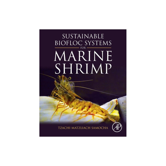 Sustainable Biofloc Systems for Marine Shrimp by Samocha & Tzachi Matzliach Professor Emeritus & Agr