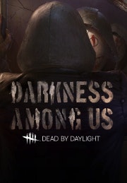 Dead by Daylight - Darkness Among Us