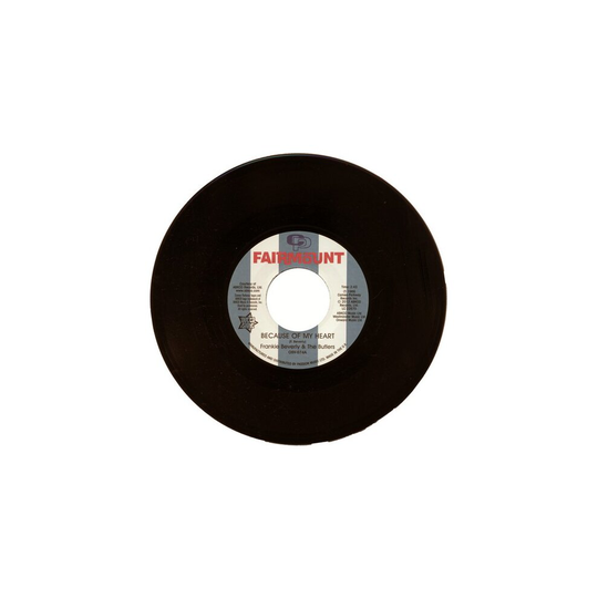 FRANKIE BEVERLY & BUTLERS Because Of My Heart 7" Vinyl
