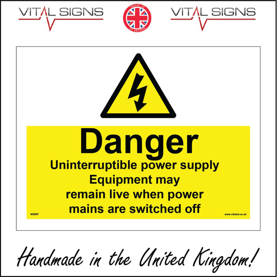 (200 x 150mm - 8 x 6, 1mm Pvc Foamex) WS097 Danger Uninterruptible Power Supply Equipment may remain live SIGN