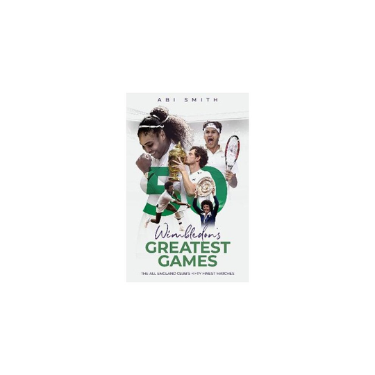 Wimbledon's Greatest Games | Hardback