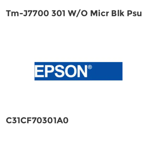 Epson Tm-J7700 301 W/O Micr Blk Psu