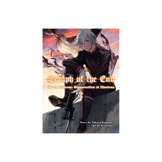 Seraph Of The End Guren Ichinose Resurrection At Nineteen Volume 2 by Kagami & Takaya