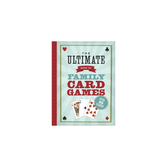 Ultimate Book of Family Card Games, The
