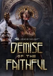 Dead by Daylight - Demise of the Faithful