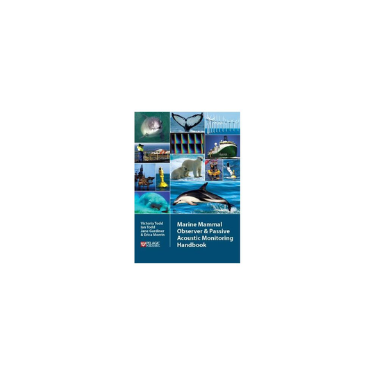 Marine Mammal Observer and Passive Acoustic Monitoring Handbook Conservation Handbooks