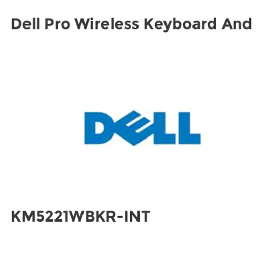 Dell Pro Wireless Keyboard And- you get 5