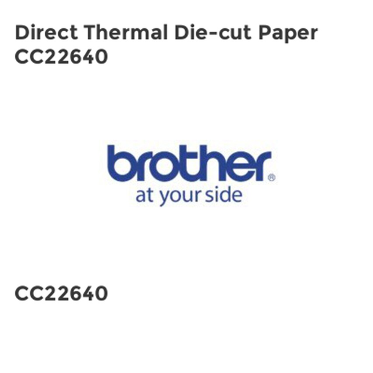 Brother Direct Thermal Die-cut Paper CC22640- you get 22