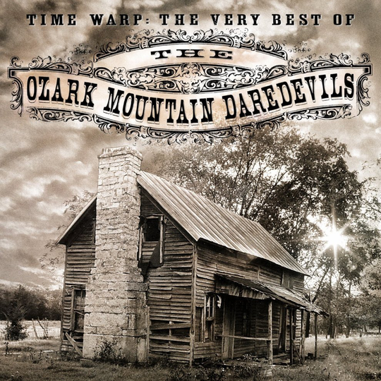 Time Warp: The Very Best of Ozark Mountain Daredevils