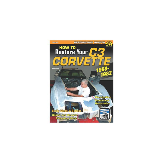 How to Restore Your Corvette 1968-1982 (Restoration How-to)