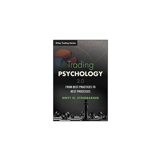 Trading Psychology 2.0: From Best Practices to Best Processes (Wiley Trading)