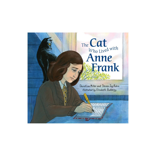 The Cat Who Lived With Anne Frank by MILLER & DAVID LEE