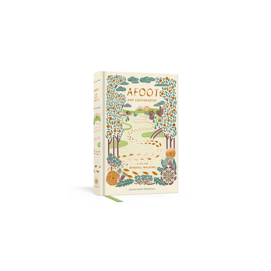 Afoot and Lighthearted A Mindful Walking Log by Whitehouse & Bonnie Smith