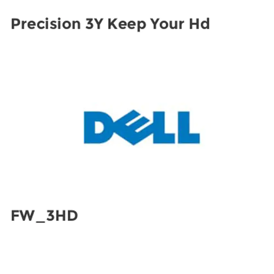 Dell Precision 3Y Keep Your Hd- you get 8
