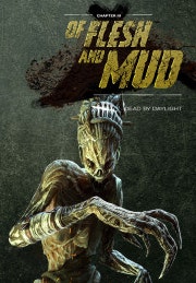 Dead by Daylight - Of Flesh and Mud Chapter