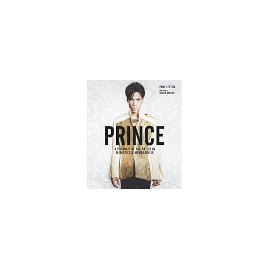 Prince: A Portrait of the Artist in Memories and Memorabilia