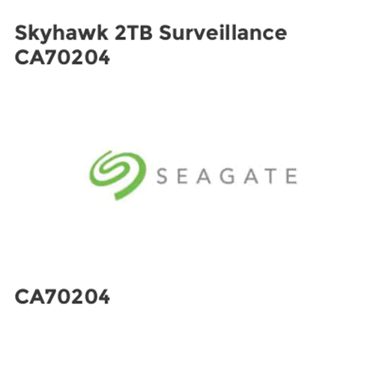 Seagate Skyhawk 2TB Surveillance CA70204- you get 3