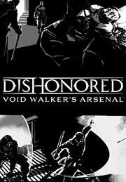 Dishonored®: Void Walker’s Arsenal DLC