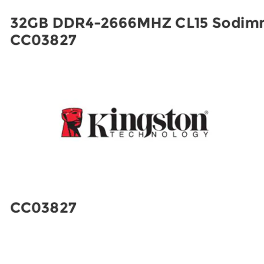 Kingston 32GB DDR4-2666MHZ CL15 Sodimm CC03827- you get 2